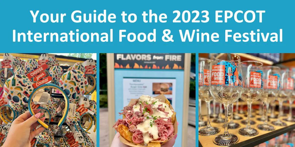 Your Guide to the 2023 EPCOT International Food & Wine Festival