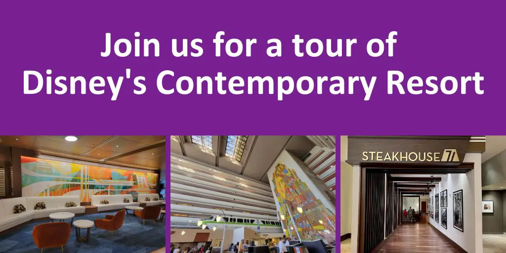 Join us for a Tour of Disney's Contemporary Resort! 