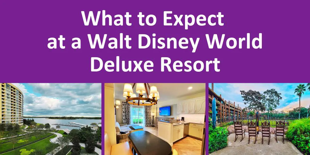 What to Expect at a Walt Disney World Deluxe Resort