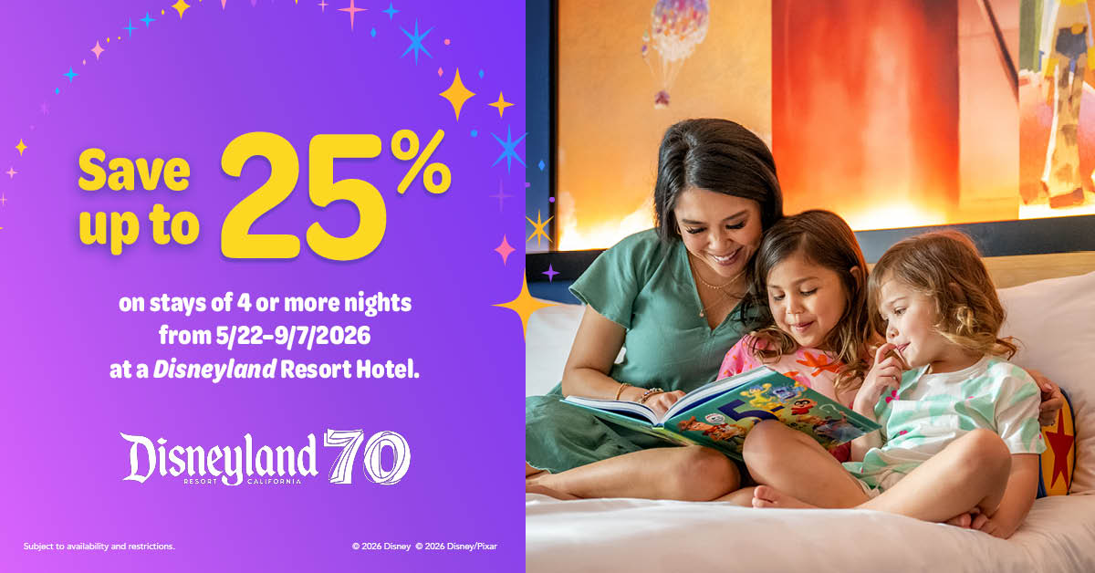 Save Up to 25% on Select Stays at a Disneyland Resort Hotel